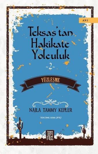 Teksastan Hakikate Yolculuk 2-Yüzleşme - Najla Tammy Kepler - Temmuz