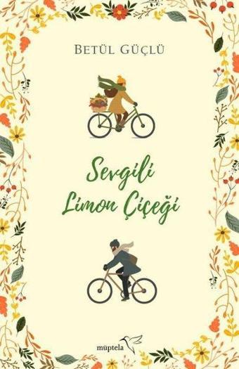 Sevgili Limon Çiçeği - Betül Güçlü - Müptela Yayınları