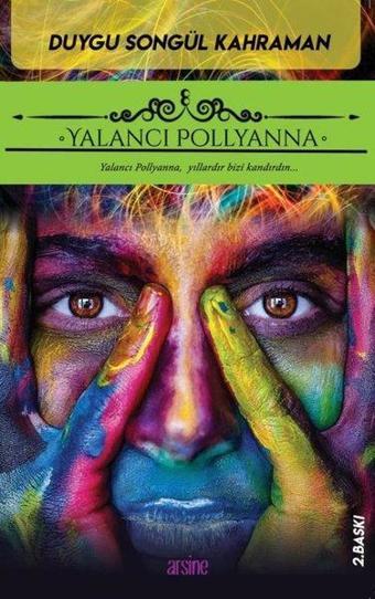 Yalancı Pollyanna - Duygu Songül Kahraman - Arsine