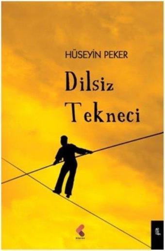 Dilsiz Tekneci - Hüseyin Peker - Klaros Yayınları