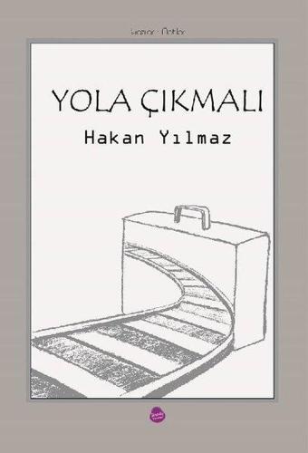 Yola Çıkmalı - Hakan Yılmaz - Sinada Yayınevi