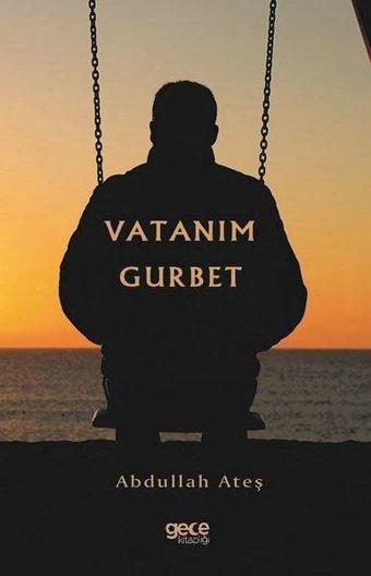 Vatanım Gurbet - Abdullah Ateş - Gece Kitaplığı