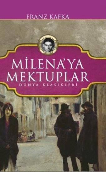 Milena'ya Mektuplar-Dünya Klasikleri - Franz Kafka - Koloni Kitap