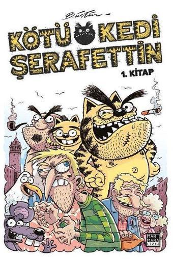 Kötü Kedi Şerafettin 1.Kitap - Bülent Üstün - Marmara Çizgi