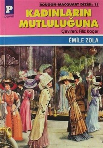 Kadınların Mutluluğuna - Emile Zola - Payel