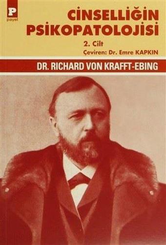 Cinselliğin Psikopatolojisi 2.Cilt - Richard Von Krafft-Ebing - Payel