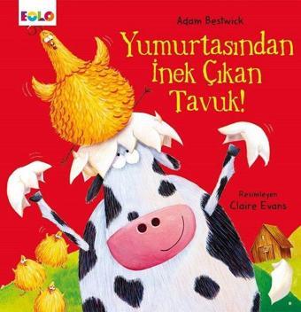 Yumurtasından İnek Çıkan Tavuk! - Adam Bestwick - Eolo