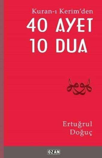 Kur'an-ı Kerim'den 40 Ayet 40 Dua - Ertuğrul Doğuç - Ozan Yayıncılık