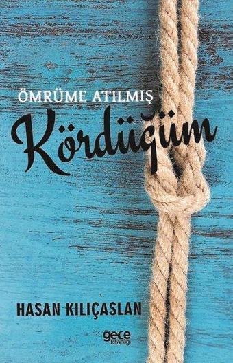 Ömre Atılmış Kördüğüm - Gece Kitaplığı