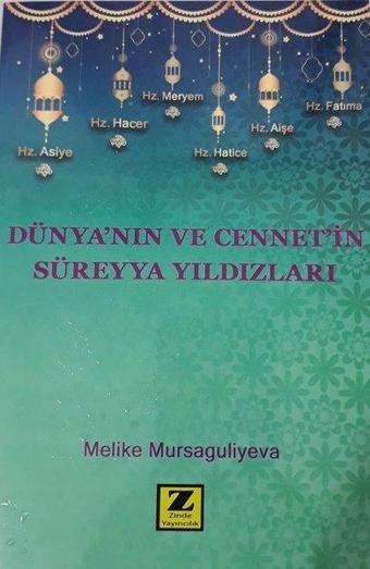 Dünya'nın ve Cennet'in Süreyya Yıldızları - Melike Mursaguliyeva - Zinde Yayınevi