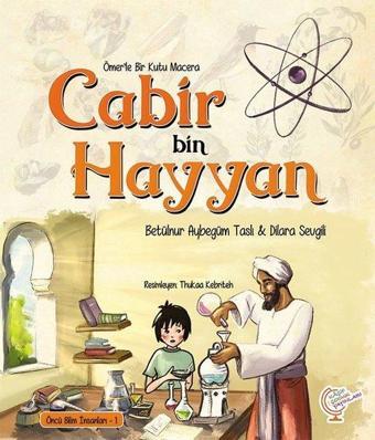 Cabir bin Hayyan-Ömer'le Bir Kutu Macera - Betülnur Aybegüm Taslı - Kaşif Çocuk Yayınları