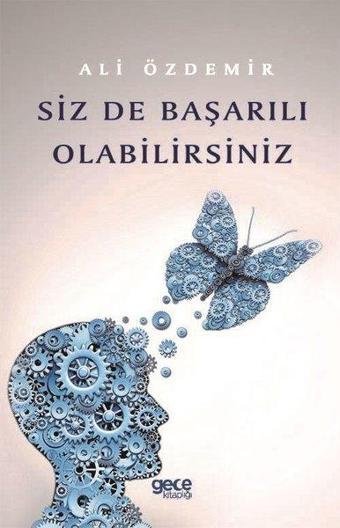 Siz de Başarılı Olabilirsiniz! - Ali Özdemir - Gece Kitaplığı