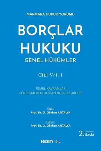 Borçlar Hukuku Genel Hükümler Cilt 5-1.1 - Osman Gökhan Antalya - Seçkin Yayıncılık