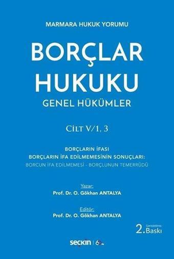 Borçlar Hukuku Genel Hükümler Cilt 5-1.3 - Osman Gökhan Antalya - Seçkin Yayıncılık