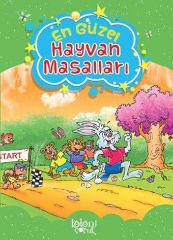 En Güzel Hayvan Masalları - Hatice Nurbanu Karaca - Koloni Çocuk Yayınları