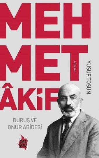 Duruş ve Onur Abidesi Mehmet Akif - Yusuf Tosun - Çıra Genç