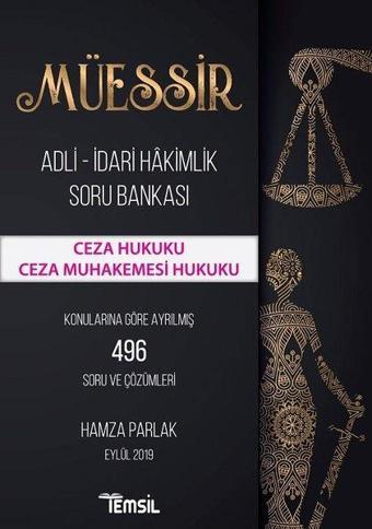 Müessir-Ceza Hukuku-Ceza Muhakemesi Hukuku-Adli İdari Hakimlik Soru Bankası - Hamza Parlak - Temsil Kitap