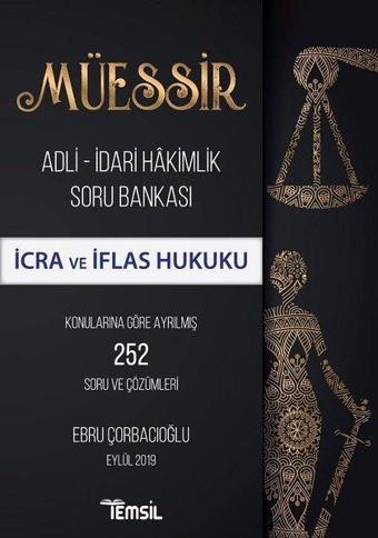 Müessir-İcra ve İflas Hukuku-Adli İdari Hakimlik Soru Bankası - Ebru Çorbacıoğlu - Temsil Kitap