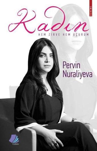 Kadın-Hem Zirve Hem Uçurum - Pervin Nuraliyeva - Turay