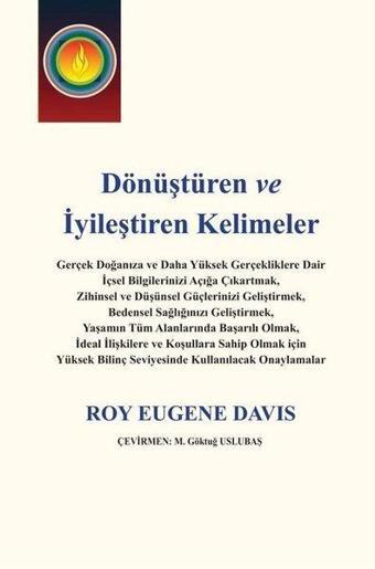 Dönüştüren ve İyileştiren Kelimeler - Roy Eugene Davis - Gazi Kitabevi