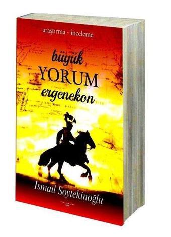 Büyük Yorum Ergenekon - İsmail Soytekinoğlu - Sokak Kitapları Yayınları