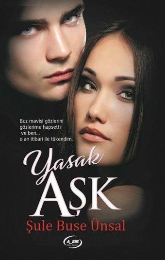 Yasak Aşk - Şule Buse Ünal - A_Sır Kitap Yayınevi