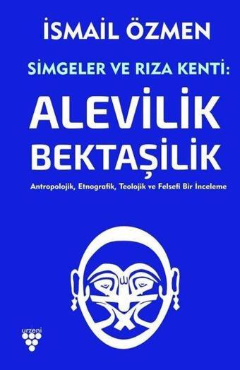 Simgeler ve Rıza Kenti-Alevilik Bektaşilik Seti-2 Kitap Takım - İsmail Özmen - Urzeni Yayıncılık