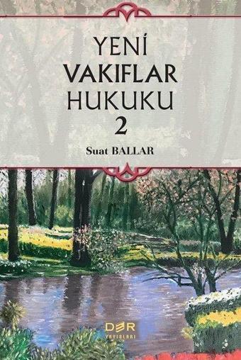 Yeni Vakıflar Hukuku 2 - Suat Ballar - Der Yayınları