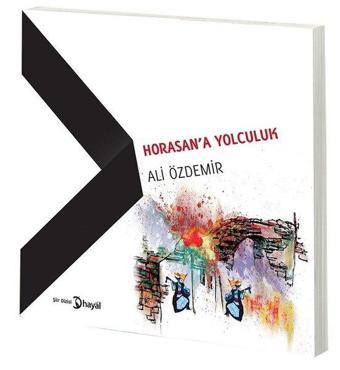 Horasan'a Yolculuk - Ali Özdemir - Hayal