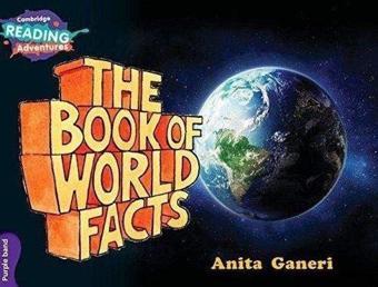 Purple Band- The Book of World Facts Reading Adventures - Anita Ganeri - Cambridge University Press