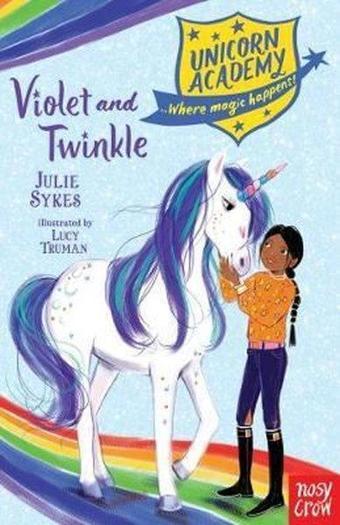 Unicorn Academy: Violet and Twinkle (Unicorn Academy: Where Magic Happens) - Julie Sykes - NOSY CROW