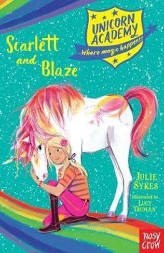 Unicorn Academy: Scarlett and Blaze (Unicorn Academy: Where Magic Happens) - Julie Sykes - NOSY CROW