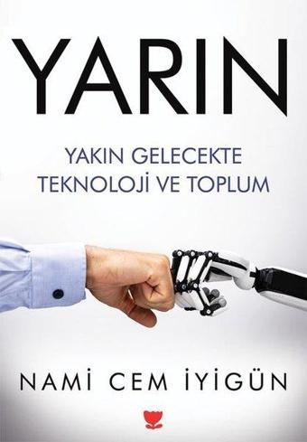 Yarın-Yakın Gelecekte Teknoloji ve Toplum - Nami Cem İyigün - Sosyal Yayınları