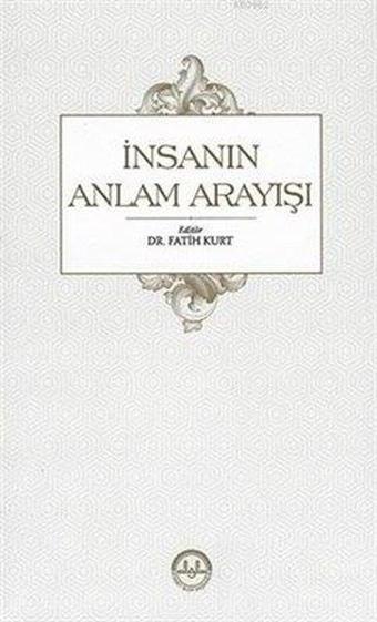 İnsanın Anlam Arayışı - Kolektif  - Diyanet İşleri Başkanlığı