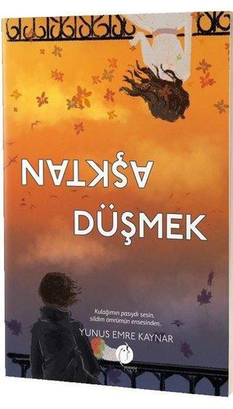 Aşktan Düşmek - Yunus Emre Kaynar - Herdem Kitap