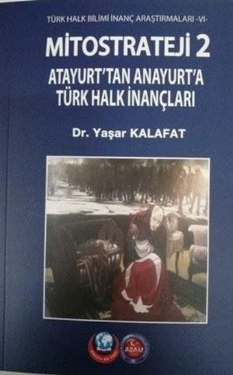 Mitostarteji 2 Atayurt'tan Anayurt'a Türk Halk İnançları - Yaşar Kalafat - ASAM