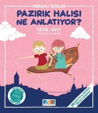 Pazırık Halısı Ne Anlatıyor? - Sevil Avcı - Monera Yayınları