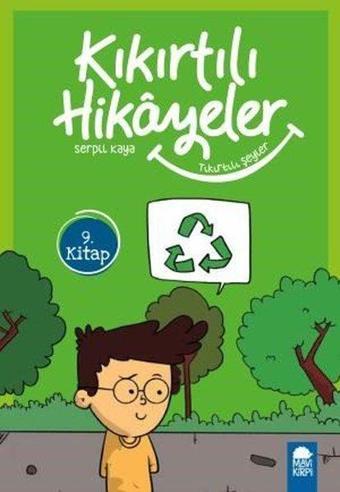 Tıkırtılı Şeyler-Kıkırtılı Hikayeler 9.Kitap-3.Sınıf Okuma Kitabı - Serpil Kaya - Mavi Kirpi