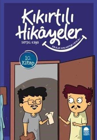 Bakalım Sonu Nereye Varacak?-Kıkırtılı Hikayeler 10.Kitap-3.Sınıf Okuma Kitabı - Serpil Kaya - Mavi Kirpi