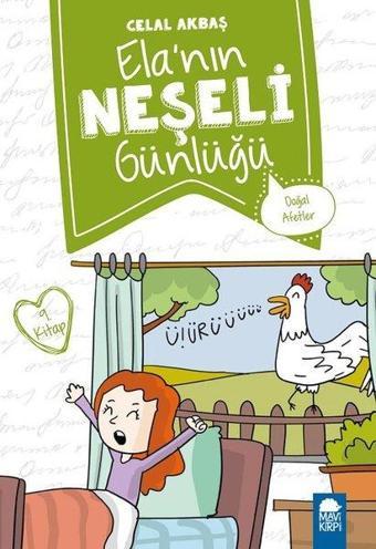 Doğal Afetler-Ela'nın Neşeli Günlüğü 9.Kitap-2.Sınıf Okuma Kitabı - Celal Akbaş - Mavi Kirpi