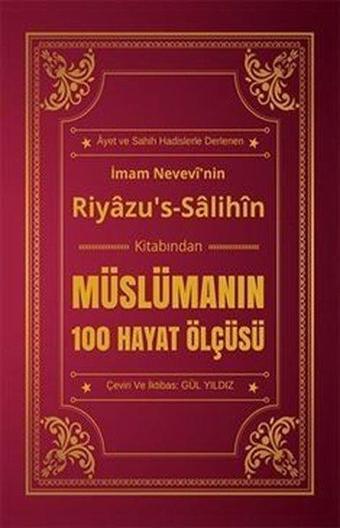 Müslümanın 100 Hayat Ölçüsü Riyazu's Salihin Kitabından - İmam Nevevi - Muhenna