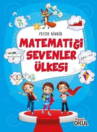 Matematiği Sevenler Ülkesi - Feyza Binbir - Hayat Okul