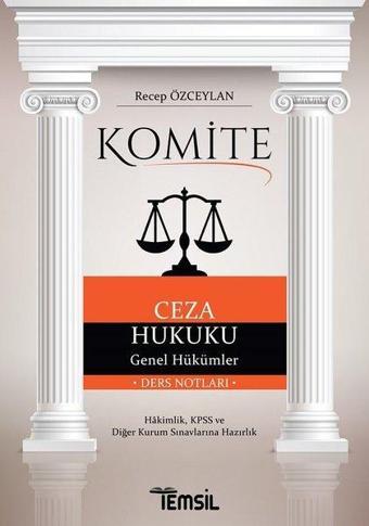 Komite Ceza Hukuku Genel Hükümler - Recep Özceylan - Temsil Kitap