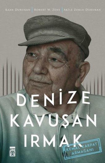 Denize Kavuşan Irmak - Kaan Durukan - Timaş Yayınları