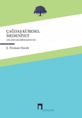 Çağdaş-İngiliz Yahudi Küresel Medeniyeti - Ş. Teoman Duralı - Dergah Yayınları