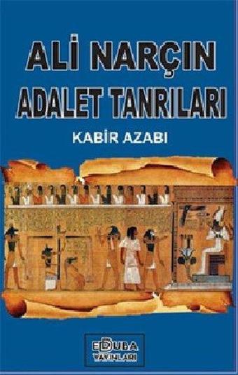 Adalet Tanrıları-Kabir Azabı - Ali Narçın - Edduba Yayınları