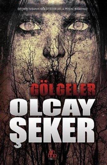 Gölgeler - Olcay Şeker - Ahbap Kitap