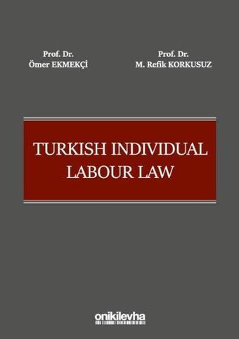 Turkish Individual Labour Law - M. Refik Korkusuz - On İki Levha Yayıncılık