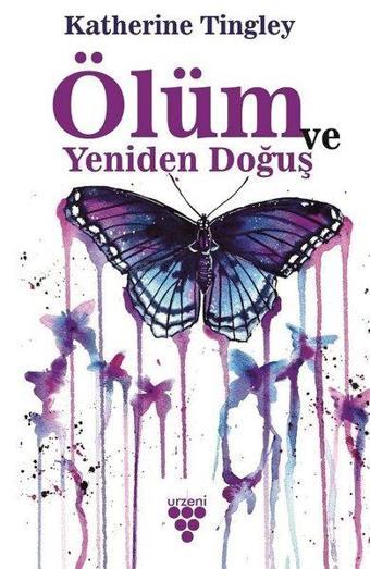 Ölüm ve Yeniden Doğuş - Katherine Tingley - Urzeni Yayıncılık