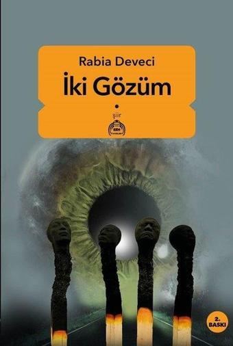 İki Gözüm - Rabia Deveci - Kurgu Kültür